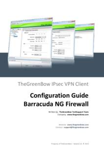 TheGreenBow IPsec VPN Client  Configuration Guide Barracuda NG Firewall Written by: TheGreenBow TechSupport Team Company: www.thegreenbow.com
