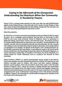 Coping in the Aftermath of the Unexpected: Understanding Our Reactions When Our Community is Touched by Trauma Project C.H.A.I. received media attention for their work after the India 2008 Mumbai attacks at the Chabad Ho