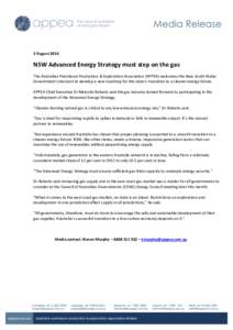 3 AugustNSW Advanced Energy Strategy must step on the gas The Australian Petroleum Production & Exploration Association (APPEA) welcomes the New South Wales Government’s decision to develop a new roadmap for the