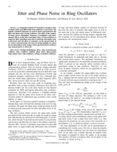 790  IEEE JOURNAL OF SOLID-STATE CIRCUITS, VOL. 34, NO. 6, JUNE 1999 Jitter and Phase Noise in Ring Oscillators Ali Hajimiri, Sotirios Limotyrakis, and Thomas H. Lee, Member, IEEE