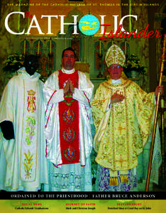 J u ly / A u g u s t | catholic vi.com  ordained to the priesthood : father bruce anderson L O C A L N E WS Catholic Schools’ Graduations