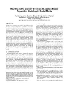 How Big is the Crowd? Event and Location Based Population Modeling in Social Media Yuan Liang, James Caverlee, Zhiyuan Cheng, Krishna Y. Kamath Department of Computer Science and Engineering Texas A&M University {yliang,
