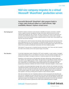 Case Study  Mid-size company migrates to a virtual Microsoft SharePoint production server. ®