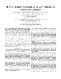 BioNav: Effective Navigation on Query Results of Biomedical Databases Abhijith Kashyap*1, Vagelis Hristidis#, Michalis Petropoulos*2, Sotiria Tavoulari+ *  Department of Computer Science and Engineering, SUNY at Buffalo
