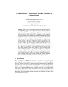 Evidence-Based Clustering for Scalable Inference in Markov Logic Deepak Venugopal and Vibhav Gogate Computer Science Department The University of Texas at Dallas Richardson, USA