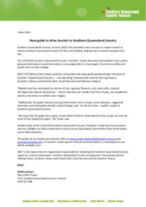 2 AprilNew guide to drive tourists to Southern Queensland Country Southern Queensland Country Tourism (SQCT) has launched a new resource to inspire visitors to choose Southern Queensland Country for their next hol