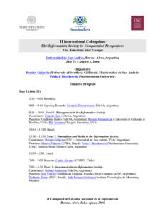 II International Colloquium The Information Society in Comparative Perspective: The Americas and Europe Universidad de San Andrés, Buenos Aires, Argentina July 31 - August 1, 2006 Organizers: