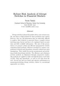 Robust Risk Analysis of Abrupt Switches in Financial Markets Teruko Takada Graduate School of Business, Osaka City Unviersity Osaka, Japan E-mail: 