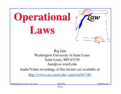 Operational Laws Raj Jain Washington University in Saint Louis Saint Louis, MO 63130 
