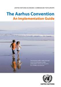 Aarhus Convention / Denmark / Environment / Freedom of information legislation / Freedom of information laws by country / Human rights / Cartagena Protocol on Biosafety / Environmental law / European Union law / Article 8 of the European Convention on Human Rights / Freedom of access to information Directive