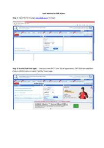 User Manual for GSA Agents Step -1 Open the home page www.irctc.co.in for login Step -2 Master/Sub User login: - Enter your new IRCTC user-ID, new password, CAPTCHA text and then click on LOGIN button to open Plan My Tra