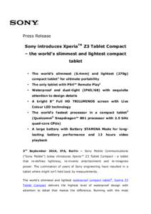 Press Release Sony introduces XperiaTM Z3 Tablet Compact – the world’s slimmest and lightest compact tablet •