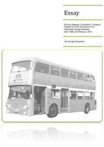 Essay  Driving Glasgow Corporation Transport Department Service Buses From Newlands Garage Between April 1960 and February 1974