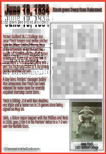 June 10, 1934 Finch goes Deep then Released Former Guilford (N.C.) College star Jesse Finch homers and rookie pitcher Nate Andrews, fresh off the campus of the University of North Carolina, makes his professional basebal