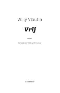 Willy Vlautin  Vrij roman Vertaald door Dirk-Jan Arensman
