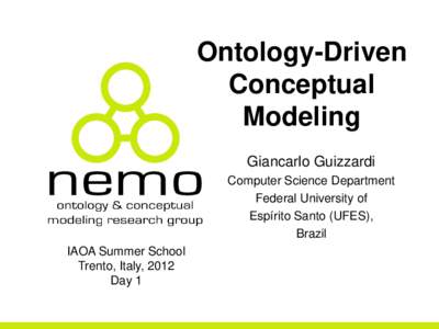 Ontology-Driven Conceptual Modeling Giancarlo Guizzardi Computer Science Department Federal University of