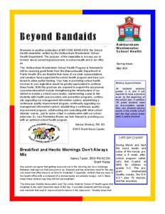 Beyond Bandaids R Brigs School Nurse Welcome to another publication of BEYOND BANDAIDS, the School Health newsletter written by the Ashburnham Westminster School Health Department. The purpose of the newsletter is to kee