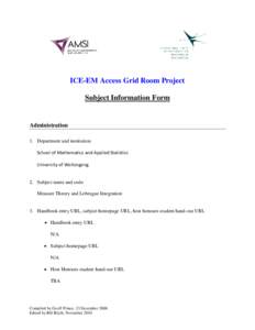 ICE-EM Access Grid Room Project Subject Information Form Administration 1. Department and institution School of Mathematics and Applied Statistics