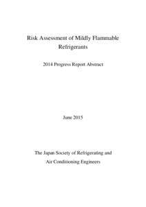 Risk Assessment of Mildly Flammable Refrigerants 2014 Progress Report Abstract June 2015