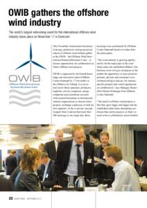 OWIB gathers the offshore wind industry The world’s largest networking event for the international offshore wind industry takes place on November 17 in Denmark This November international businesses in design, producti
