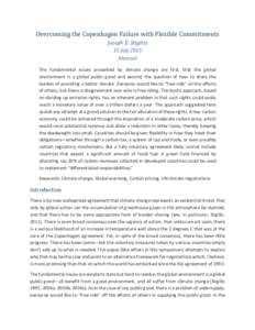 Overcoming the Copenhagen Failure with Flexible Commitments Joseph E. Stiglitz 15 July 2015 Abstract The fundamental issues presented by climate change are first, that the global environment is a global public good and s