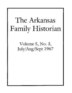The Arl(ansas Family Historian Volume 5, No.3, July/Aug/Sept 1967  .