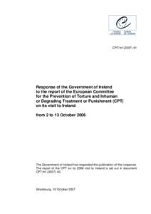 CPT/Inf[removed]Response of the Government of Ireland to the report of the European Committee for the Prevention of Torture and Inhuman or Degrading Treatment or Punishment (CPT)