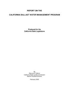 REPORT ON THE CALIFORNIA BALLAST WATER MANAGEMENT PROGRAM Produced for the California State Legislature