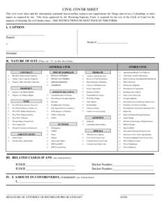 CIVIL COVER SHEET This civil cover sheet and the information contained herein neither replaces nor supplements the filings and service of pleadings or other papers as required by law. This form, approved by the Wyoming S