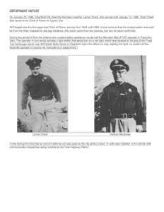 DEPARTMENT HISTORY On January 23, 1946, Clearfield City hired the first town marshal, Lamar Chard, who served until January 13, 1948. Chief Chard later became the Chief of Police for Layton City. Alf Padgett was the firs