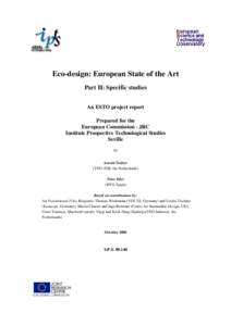 Eco-design: European State of the Art Part II: Specific studies An ESTO project report Prepared for the European Commission - JRC Institute Prospective Technological Studies