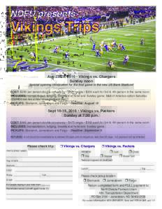 NDFU presents  Vikings Trips Aug 27-28, 2016 • Vikings vs. Chargers Sunday noon