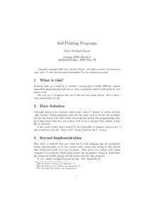 Self-Printing Programs Gene Michael Stover created 2006 March 1 updated Friday, 2006 May 26 Copyright copyright 2006 Gene Michael Stover. All rights reserved. Permission to copy, store, & view this document unmodified & 