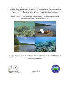 Laolao Bay Road and Coastal Management Improvement Project: Ecological and Water Quality Assessment Phase I Report: Pre-construction condition report, including an integrated assessment of ecological change sinceA