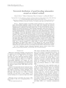 Ecology, 94(11), 2013, pp. 2537–2546 Ó 2013 by the Ecological Society of America Terrestrial distribution of pond-breeding salamanders around an isolated wetland DAVID E. SCOTT,1,5 MARK J. KOMOROSKI,2 DEAN A. CROSHAW,