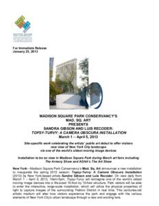    For Immediate Release January 23, 2013  MADISON SQUARE PARK CONSERVANCY’S