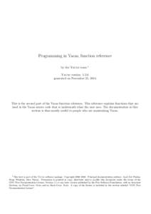 Programming in Yacas, function reference by the Yacas team 1  Yacas version: 1.3.6