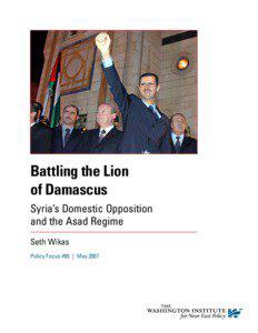 Battling the Lion of Damascus Syria’s Domestic Opposition