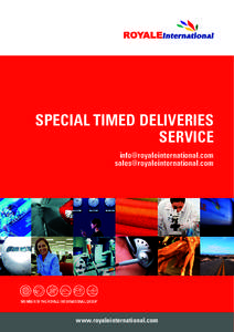 SPECIAL TIMED DELIVERIES SERVICE [removed] [removed]  MEMBER OF THE ROYALE INTERNATIONAL GROUP