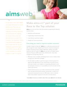 performance. That’s why you  Make aimsweb® part of your Race to the Top solution  need a systematic process for