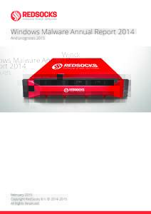 Windows Malware Annual Report 2014 And prognosis 2015 February 2015 Copyright RedSocks B.V. © All Rights Reserved.