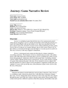 Journey: Game Narrative Review ==================== Your name: Lauryn Gordon Your school: SMU Guildhall Your email: 