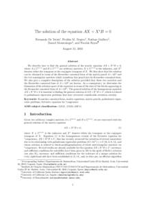 The solution of the equation AX + X ⋆B = 0 Fernando De Ter´an∗, Froil´an M. Dopico†, Nathan Guillery‡, Daniel Montealegre§, and Nicol´as Reyes¶ August 11, 2011  Abstract