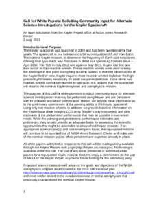Call for White Papers: Soliciting Community Input for Alternate Science Investigations for the Kepler Spacecraft An open solicitation from the Kepler Project office at NASA Ames Research Center 2 AugIntroduction a