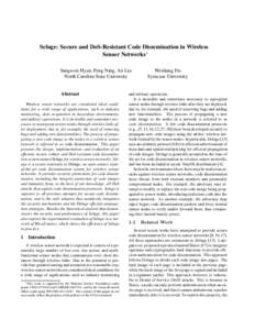 Seluge: Secure and DoS-Resistant Code Dissemination in Wireless Sensor Networks∗ Sangwon Hyun, Peng Ning, An Liu North Carolina State University  Abstract