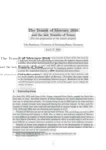 The Transit of Mer
ury 2016 and the last Transits of Venus (For the preparation of the transit proje
t) Udo Ba
khaus, University of Duisburg-Essen, Germany April 17, 2016