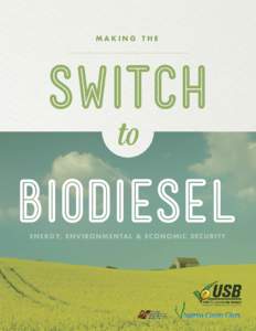 MAKING THE  SWITCH to  BIODIESEL