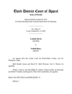 Third District Court of Appeal State of Florida Opinion filed November 09, 2016. Not final until disposition of timely filed motion for rehearing. ________________ No. 3D16-13