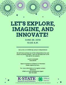 Join us for a 4-H STEM day camp in Independence!We will have a private tour of the Independence Zoo and check out animal artifacts.Then we will head over to the Fab Lab for fund projects.