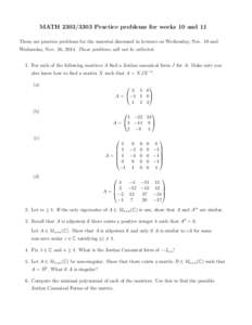 MATHPractice problems for weeks 10 and 11 These are practice problems for the material discussed in lectures on Wednesday, Nov. 19 and Wednesday, Nov. 26, 2014. These problems will not be collected. 1. For eac